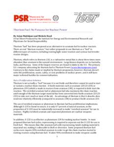 Thorium Fuel: No Panacea for Nuclear Power By Arjun Makhijani and Michele Boyd A Fact Sheet Produced by the Institute for Energy and Environmental Research and Physicians for Social Responsibility Thorium “fuel” has 