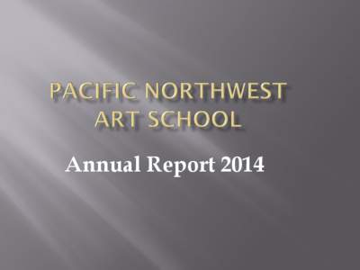 Annual Report 2014  Officers:  Nancy Baggott, President  Margaret Livermore,