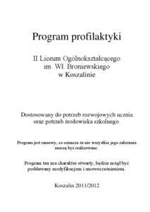 Program profilaktyki II Liceum Ogólnokształcącego im. Wł. Broniewskiego w Koszalinie  Dostosowany do potrzeb rozwojowych ucznia