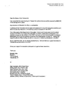 TABLED DOCUMENT[removed]TABLED ON MAY 29, 2014 Dear Ms. Bisaro, MLA Yellowknife 1am aware that the base funding for Yellowknife Catholic Schools will be reduced by $698,000 in the coming school years.