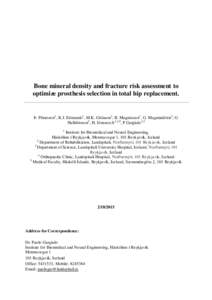 Bone mineral density and fracture risk assessment to optimize prosthesis selection in total hip replacement. Þ. Pétursson1 , K.J. Edmunds1 , M.K. Gíslason1 , B. Magnússon1 , G. Magnúsdóttir2 , G. Halldórsson2 , H.