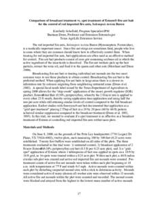 Comparison of broadcast treatment vs. spot treatment of Esteem® fire ant bait for the control of red imported fire ants, Solenopsis invicta Buren Kimberly Schofield, Program Specialist-IPM Bastiaan Drees, Professor and 