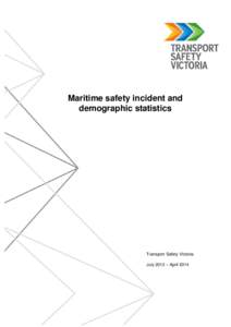 Microsoft Word - Marine safety incident and demographic report July 2013 to 30 April[removed]PDF Version