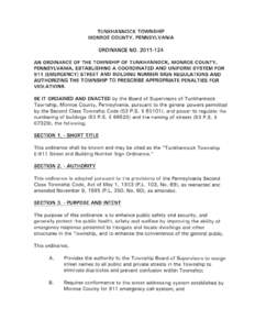 TUNKHANNOCK TOWNSHIP MONROE COUNTY, PENNSYLVANIA ORDINANCE NO[removed]AN ORDINANCE OF THE TOWNSHIP OF TUNKHANNOCK, MONROE COUNTY, PENNSYLVANIA, ESTABLISHING A COORDINATED AND UNIFORM SYSTEM FOR 911 (EMERGENCY) STREET A