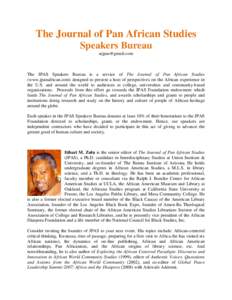 The Journal of Pan African Studies Speakers Bureau [removed] The JPAS Speakers Bureau is a service of The Journal of Pan African Studies (www.jpanafrican.com) designed to present a host of perspectives on the Afri