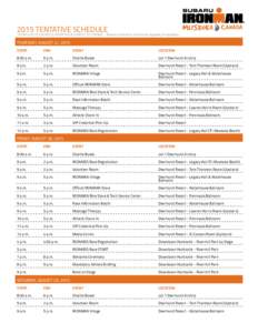 2015 TENTATIVE SCHEDULE  *SCHEDULE OF EVENTS IS TENTATIVE & SUBJECT TO CHANGE - Please continue to check back regularly for updates. THURSDAY, AUGUST 27, 2015 START