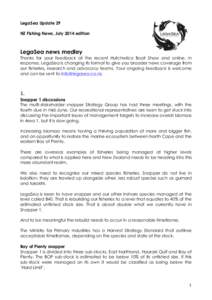 LegaSea Update 29 NZ Fishing News, July 2014 edition LegaSea news medley Thanks for your feedback at the recent Hutchwilco Boat Show and online. In response, LegaSea is changing its format to give you broader news covera
