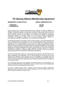 PC Gaming Alliance Membership Agreement MEMBERSHIP CLASSIFICATION __ PROMOTER __ CONTRIBUTOR  ANNUAL MEMBERSHIP FEE