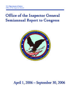U.S. Department of Justice Office of the Inspector General Office of the Inspector General Semiannual Report to Congress