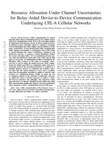 1  Resource Allocation Under Channel Uncertainties for Relay-Aided Device-to-Device Communication Underlaying LTE-A Cellular Networks