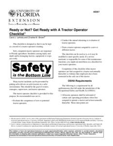 AE307  Ready or Not? Get Ready with A Tractor Operator Checklist1 Carol J. Lehtola and Charles M. Brown2 This checklist is designed so that it can be kept