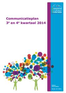 Communicatieplan 3e en 4e kwartaal 2014 Auteur: Laura Koster 1