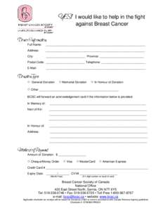 YES! I would like to help in the fight against Breast Cancer Donor Information: Full Name:  _____________________________________________________________
