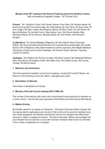   Minutes of the 45th meeting of the General Teaching Council for Northern Ireland held at Hazelwood Integrated College – 24th October 2013   	
   Present: Mr I Arbuthnot (Chair), Mrs Teresa Graham (Vice-Chair), Mr 