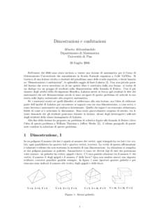 Dimostrazioni e confutazioni Alberto Abbondandolo Dipartimento di Matematica Universit`a di Pisa 20 Luglio 2006 Nell’estate del 2006 sono stato invitato a tenere una lezione di matematica per il Corso di