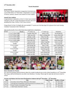 12th December, 2014 Parents Newsletter School Activity The Parent-Teacher Association Inauguration Ceremony was successfully held on 22nd November. A big thank to our guest of honour, parents, teachers and students for t