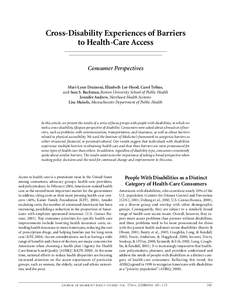 Cross-Disability Experiences of Barriers to Health-Care Access Consumer Perspectives Mari-Lynn Drainoni, Elizabeth Lee-Hood, Carol Tobias, and Sara S. Bachman, Boston University School of Public Health Jennifer Andrew, N