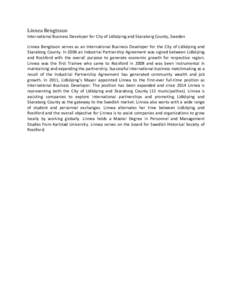 Linnea Bengtsson International Business Developer for City of Lidköping and Skaraborg County, Sweden Linnea Bengtsson serves as an International Business Developer for the City of Lidköping and Skaraborg County. In 200