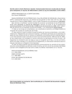 Escrito ante la Corte Electoral. Asunto: Comunicando inicio de recolección de firmas para interponer el recurso de Referéndum contra la Ley de CaducidadSEÑOR PRESDIENTE DE LA CORTE ELECTORAL Don Renán R