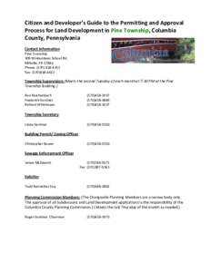 Citizen and Developer’s Guide to the Permitting and Approval Process for Land Development in Pine Township, Columbia County, Pennsylvania Contact Information Pine Township 309 Wintersteen School Rd.