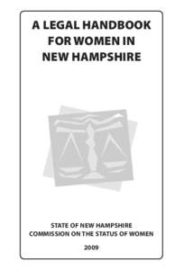 A LEGAL HANDBOOK FOR WOMEN IN NEW HAMPSHIRE STATE OF NEW HAMPSHIRE COMMISSION ON THE STATUS OF WOMEN
