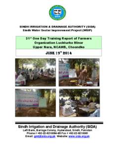 SINDH IRRIGATION & DRAINAGE AUTHORITY (SIDA) Sindh Water Sector Improvement Project (WSIP) 31st One Day Training Report of Farmers Organization Luckturko Minor Upper Nara, NCAWB, Choondko