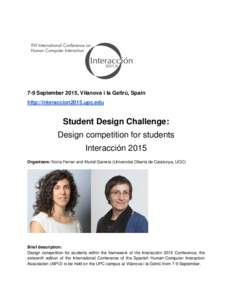 7-9 September 2015, Vilanova i la Geltrú, Spain http://interaccion2015.upc.edu Student Design Challenge: Design competition for students Interacción 2015