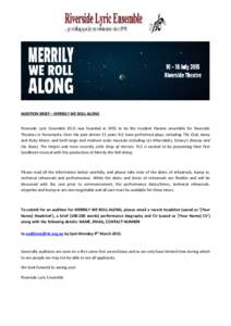AUDITION BRIEF – MERRILY WE ROLL ALONG  Riverside Lyric Ensemble (RLE) was founded in 1991 to be the resident theatre ensemble for Riverside Theatres in Parramatta. Over the past almost 25 years RLE have performed play