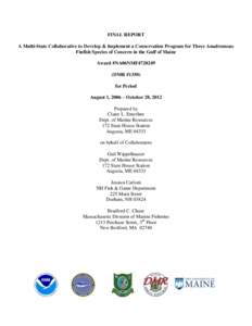 FINAL REPORT A Multi-State Collaborative to Develop & Implement a Conservation Program for Three Anadromous Finfish Species of Concern in the Gulf of Maine Award #NA06NMF4720249 (DMR #1350) for Period