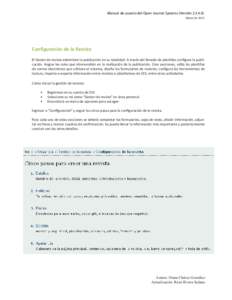 Manual de usuario del Open Journal Systems (VersiónMarzo de 2012 Configuración de la Revista El Gestor de revista administra la publicación en su totalidad. A través del llenado de plantillas configura la p