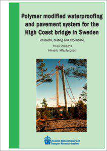 Polymer modified waterproofing and pavement system for the High Coast bridge in Sweden