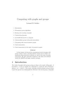 Computing with graphs and groups Leonard H. Soicher 1. Introduction 2. Permutation group algorithms 3. Storing and accessing a G-graph 4. Constructing G-graphs