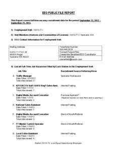 EEO PUBLIC FILE REPORT This Report covers full-time vacancy recruitment data for the period September 22, 2012 – September 21, [removed]Employment Unit: KAYU-TV 2) Unit Members (Stations and Communities of License): KA