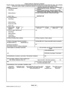 Health certificate / Veterinární osvědčení Imports of dogs, cats, ferrets and non-commercial movements into the Union of more than five dogs, cats or ferrets Dovoz psů, koček a fretek a neobchodní přesuny více 