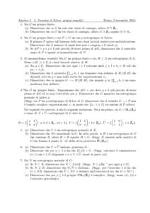 Algebra 2 5. Teorema di Sylow, gruppi semplici Roma, 3 novembreSia G un gruppo finito. (a) Dimostrare che se G ha solo due classi di coniugio, allora G ∼ = Z2 . ∼