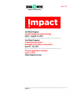 Page 1 of 9  Six Week Program Impact! Design for Social Change July 6 - August 14, 2015 One Week Program