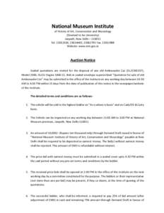 National Museum Institute of History of Art, Conservation and Museology (Deemed to be University) Janpath, New Delhi – Tel, , FaxWebsite: www.nmi.gov.in