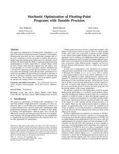 Stochastic Optimization of Floating-Point Programs with Tunable Precision Eric Schkufza Rahul Sharma