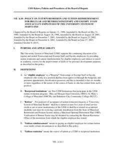 USM Bylaws, Policies and Procedures of the Board of Regents  VIIPOLICY ON TUITION REMISSION AND TUITION REIMBURSEMENT FOR REGULAR AND RETIRED NONEXEMPT AND EXEMPT STAFF AND FACULTY EMPLOYEES OF THE UNIVERSITY S