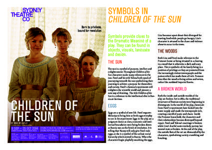 SYMBOLS IN CHILDREN OF THE SUN Born to privilege, bound for revolution  Symbols provide clues to