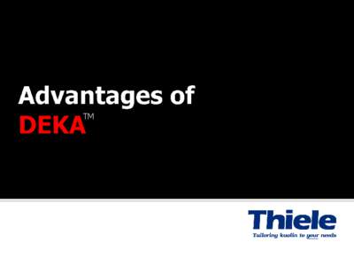 TM  TM DEKA deinking aids combine the improved ink particle-collecting ability of modified