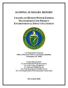 SCOPING SUMMARY REPORT CHAMPLAIN HUDSON POWER EXPRESS TRANSMISSION LINE PROJECT ENVIRONMENTAL IMPACT STATEMENT  U.S. Department of Energy