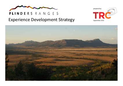 prepared by:  Flinders Ranges Experience Development Strategy  September 2011