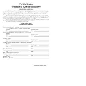 TheVindicator  WEDDING ANNOUNCEMENT PLEASE READ CAREFULLY The Vindicator publishes wedding announcements free of charge. To submit your announcement, you may drop it off at the front counter of our downtown office at 107