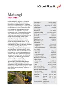 Matangi FACT SHEET Greater Wellington Regional Council has purchased a fleet of 48 two-car electric multiple units, named ‘Matangi’. These are