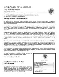 Iowa Academy of Science The New Bulletin Volume 3 Number 3 Autumn 2007 The Iowa Academy of Science is established to further scientific research and its dissemination, education in the sciences, public understanding of s