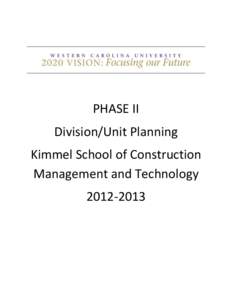 PHASE II Division/Unit Planning Kimmel School of Construction Management and Technology[removed]