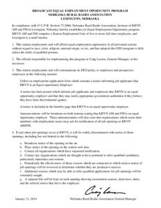 BROADCAST EQUAL EMPLOYMENT OPORTUNITY PROGRAM NEBRASKA RURAL RADIO ASSOCIATION LEXINGTON, NEBRASKA In compliance with 47 C.F.R. Section[removed], Nebraska Rural Radio Association, licensee of KRVN AM and FM in Lexington, 