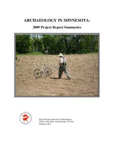 ARCHAEOLOGY IN MINNESOTA: 2009 Project Report Summaries Bruce Koenen, Research Archaeologist Office of the State Archaeologist, St. Paul February 2011