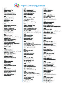 Virginia’s Outstanding Scientists 2014 Professor Bradley Cox 2006 John T. Povlishock, Ph.D.